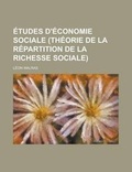 Cover: Etudes D'Economie Sociale (Theorie de La Repartition de La Richesse Sociale) - Rarebooksclub.com