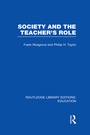 Cover: Society and the Teacher's Role (RLE Edu N) - Routledge
