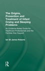 Bild: The Origins, Prevention and Treatment of Infant Crying and Sleeping Problems - Routledge