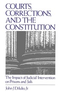 Cover: Courts, Corrections, and the Constitution - Oxford University Press Inc