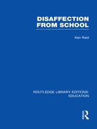 Enlarge image Cover: Disaffection From School (RLE Edu M) - Routledge