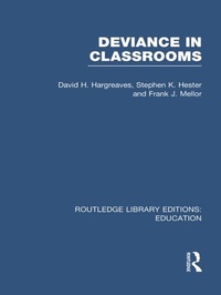 Enlarge image Cover: Deviance in Classrooms (RLE Edu M) - Routledge