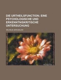 Enlarge image Cover: Die Urtheilsfunction - Rarebooksclub.com