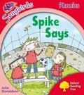 Cover: Oxford Reading Tree Songbirds Phonics: Level 4: Spike Says - Oxford University Press