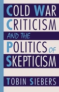 Cover: Cold War Criticism and the Politics of Skepticism - Oxford University Press Inc