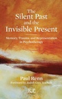 Cover: The Silent Past and the Invisible Present - Routledge