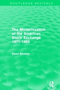 Cover: The Modernization of the American Stock Exchange 1971-1989 (Routledge Revivals) - Routledge