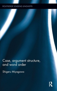 Enlarge image Cover: Case, Argument Structure, and Word Order - Routledge