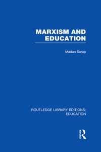 Enlarge image Cover: Marxism and Education (RLE Edu L) - Routledge