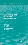 Cover: Appraising and Exploring Organisations (Routledge Revivals) - Routledge