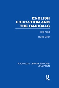 Enlarge image Cover: English Education and the Radicals (RLE Edu L) - Routledge