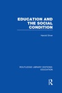 Cover: Education and the Social Condition (RLE Edu L) - Routledge