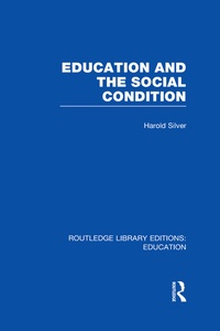 Enlarge image Cover: Education and the Social Condition (RLE Edu L) - Routledge