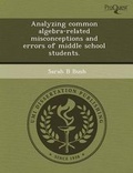 Cover: Analyzing Common Algebra-Related Misconceptions and Errors of Middle School Students - Proquest, Umi Dissertation Publishing