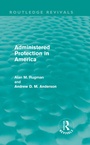Cover: Administered Protection in America (Routledge Revivals) - Routledge