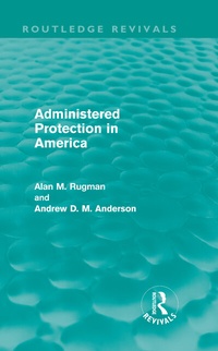 Enlarge image Cover: Administered Protection in America (Routledge Revivals) - Routledge