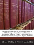 Cover: Estimating Locations of Perennial Streams in Idaho Using a Generalized Least-Squares Regression Model of 7-Day, 2-Year Low Flows - Bibliogov