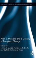 Cover: Alan S. Milward and a Century of European Change - Routledge