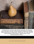 Cover: A Practical System of Book-Keeping by Single and Double Entry - Nabu Press