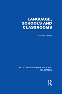 Enlarge image Cover: Language, Schools and Classrooms (RLE Edu L Sociology of Education) - Routledge