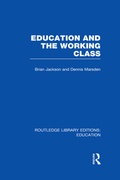 Cover: Education and the Working Class (RLE Edu L Sociology of Education) - Routledge