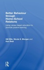 Cover: Better Behaviour through Home-School Relations - Routledge