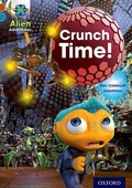 Cover: Project X Alien Adventures: Brown Book Band, Oxford Level 9: Crunch Time! - Oxford University Press