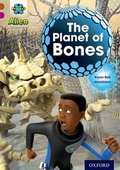Cover: Project X Alien Adventures: Brown Book Band, Oxford Level 10: The Planet of Bones - Oxford University Press