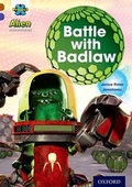 Cover: Project X Alien Adventures: Brown Book Band, Oxford Level 11: Battle with Badlaw - Oxford University Press