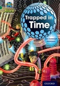 Cover: Project X Alien Adventures: Grey Book Band, Oxford Level 12: Trapped in Time - Oxford University Press