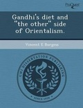 Cover: Gandhi's Diet and the Other Side of Orientalism - Proquest, Umi Dissertation Publishing