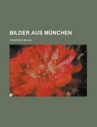 Enlarge image Cover: Bilder Aus Munchen - Rarebooksclub.com