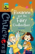 Cover: Oxford Reading Tree TreeTops Chucklers: Level 8: Roxanne and the Fairy Godbrother - Oxford University Press