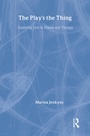 Cover: The Play's the Thing - Routledge