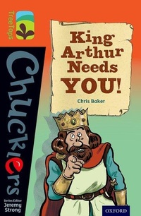 Enlarge image Cover: Oxford Reading Tree TreeTops Chucklers: Level 13: King Arthur Needs You! - Oxford University Press