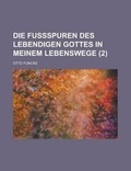 Cover: Die Fussspuren Des Lebendigen Gottes in Meinem Lebenswege (2) - Rarebooksclub.com