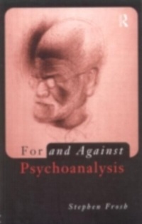 Enlarge image Cover: For and Against Psychoanalysis - Routledge