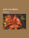 Cover: Saint Colomban; (Vers 540-615) - Rarebooksclub.com
