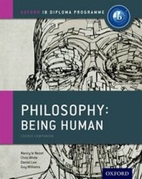 Enlarge image Cover: Oxford IB Diploma Programme: Philosophy: Being Human Course Book - Oxford University Press