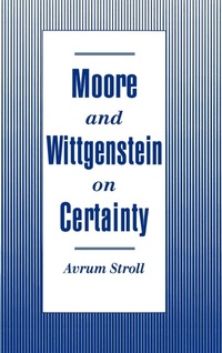 Enlarge image Cover: Moore and Wittgenstein on Certainty - Oxford University Press Inc