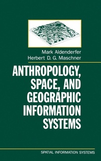 Enlarge image Cover: Anthropology, Space, and Geographic Information Systems - Oxford University Press Inc