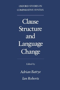 Enlarge image Cover: Clause Structure and Language Change - Oxford University Press Inc