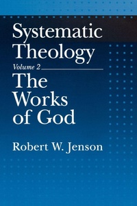 Enlarge image Cover: Systematic Theology: Volume 2: The Works of God - Oxford University Press Inc