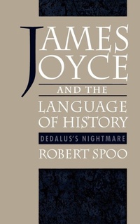 Enlarge image Cover: James Joyce and the Language of History - Oxford University Press Inc