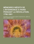 Cover: Memoires Inedits de L'Internonce a Paris Pendant La Revolution, 1790-1801 - Rarebooksclub.com