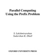 Cover: Parallel Computing Using the Prefix Problem - Oxford University Press Inc