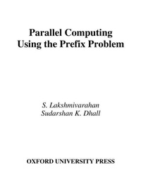 Enlarge image Cover: Parallel Computing Using the Prefix Problem - Oxford University Press Inc