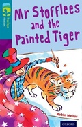 Cover: Oxford Reading Tree TreeTops Fiction: Level 9: Mr Stofflees and the Painted Tiger - Oxford University Press