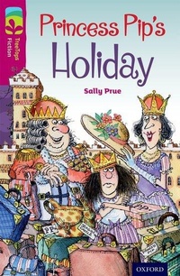 Enlarge image Cover: Oxford Reading Tree TreeTops Fiction: Level 10: Princess Pip's Holiday - Oxford University Press