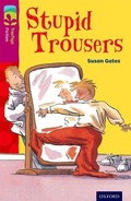 Cover: Oxford Reading Tree TreeTops Fiction: Level 10 More Pack A: Stupid Trousers - Oxford University Press